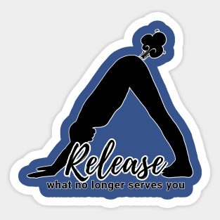 Release What No Longer Serves You (M) Sticker
